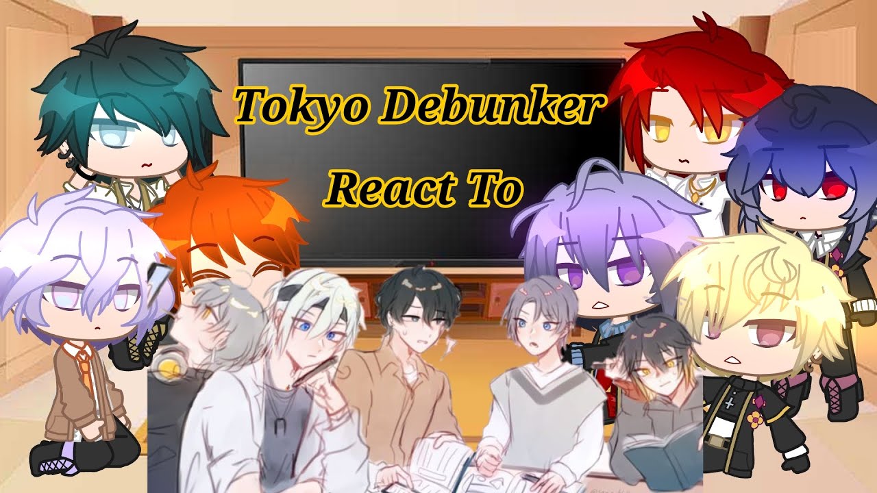 Tokyo Debunker reacts to // First Years // OG Idea // Pt.1   