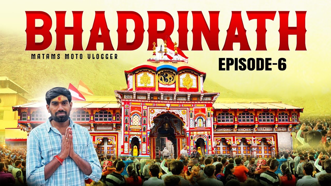 బదరీనాథ్ Episode 06 // Badrinath // Chardham Yatra // Mahesh Matam