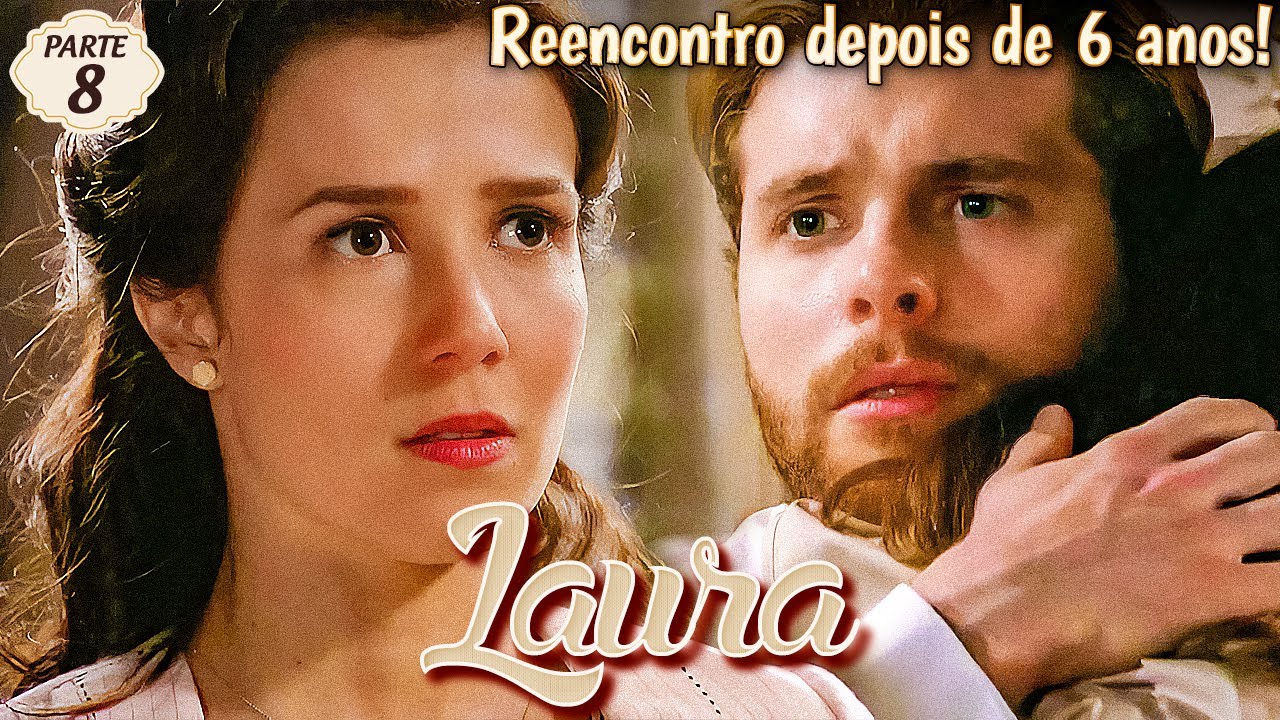 A HISTÓRIA DE LAURA (PARTE 8)