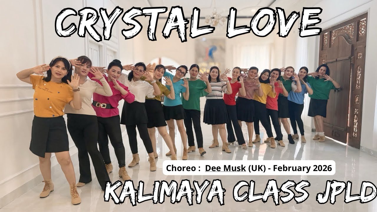 CRYSTAL LOVE / Line Dance / Choreo : Dee Musk (UK) - February 2027 / KALIMAYA CLASS JPLD 