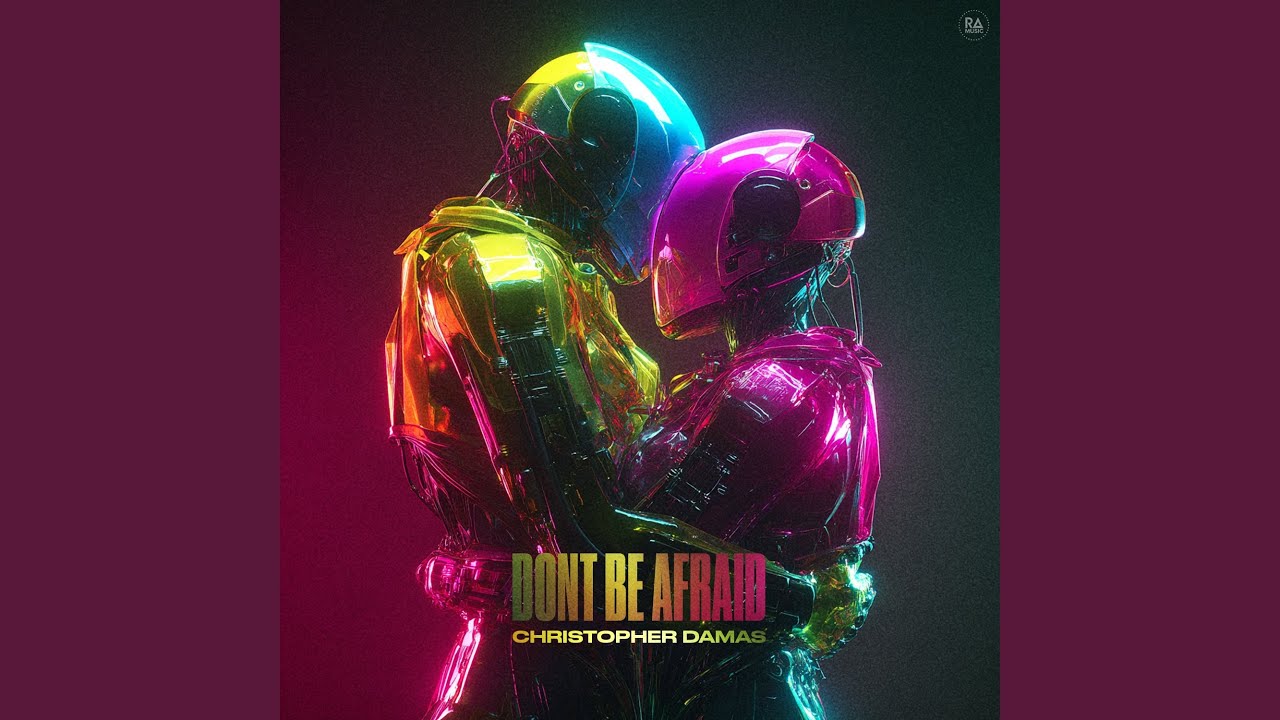 DONT BE AFRAID