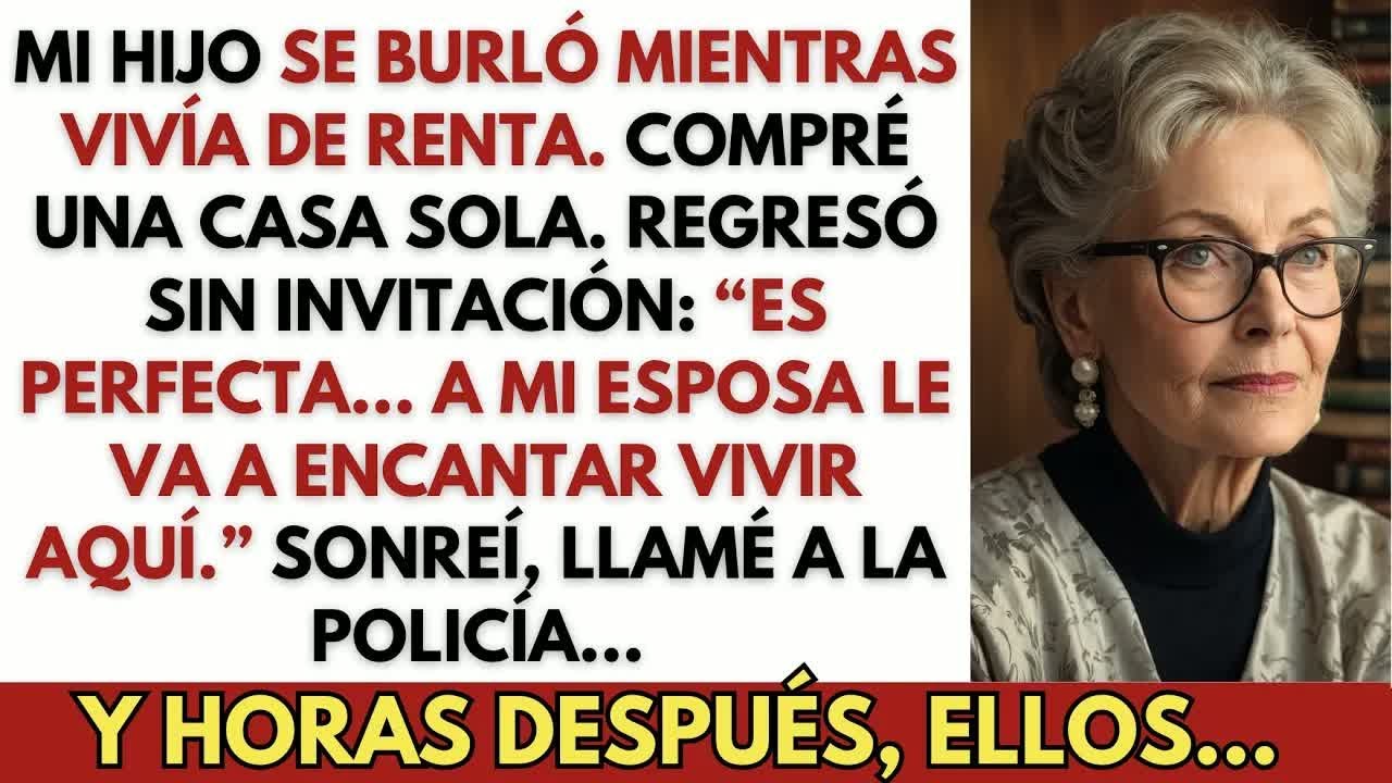 Mi Hijo Se Rió Cuando No Tenía Nada  Ahora Tengo una Casa Propia    Y Él La Quiere para Su Espos