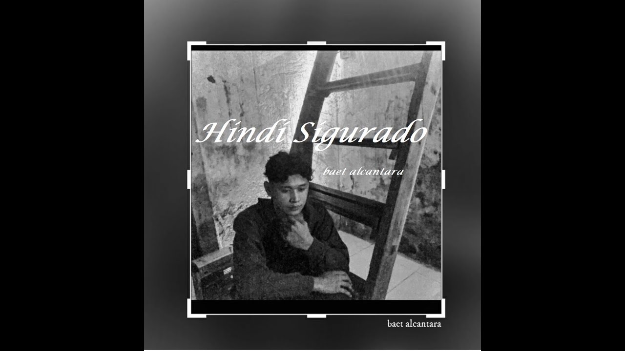 Hindi Sigurado - Baet Alcantara (Unofficial Audio, 2020 version)