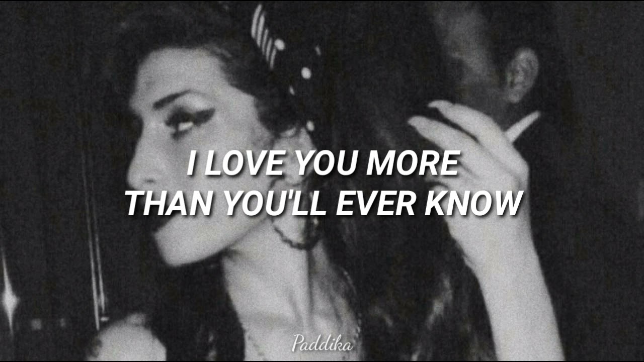 I love you more than you'll ever know – Amy Winehouse [Sub. Español]