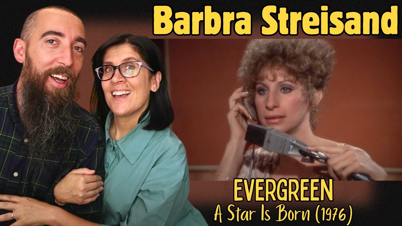 Barbra Streisand - “Evergreen” from A Star Is Born” (1976) (REACTION) with my wife