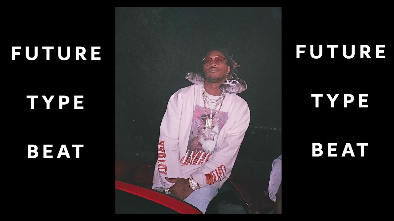 [FREE] Future Type Beat &ndash; 