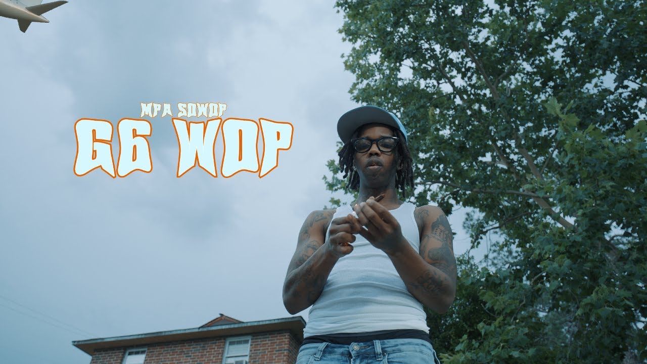 MPA SOWOP - G6 WOP (Official Music Video) Shot By :‪ @SpazProd