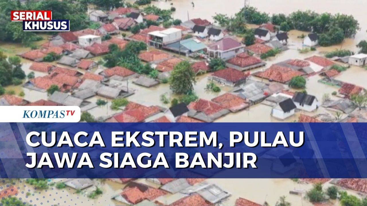 Siaga Banjir Pulau Jawa, Karawang hingga Pekalongan Terendam Akibat Cuaca Ekstrem |SAPA MALAM