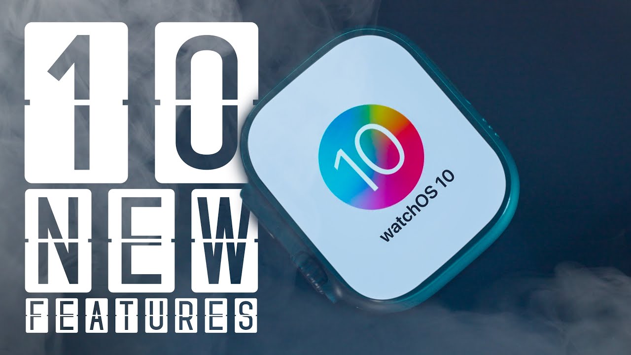 10 New Features In WatchOS 10