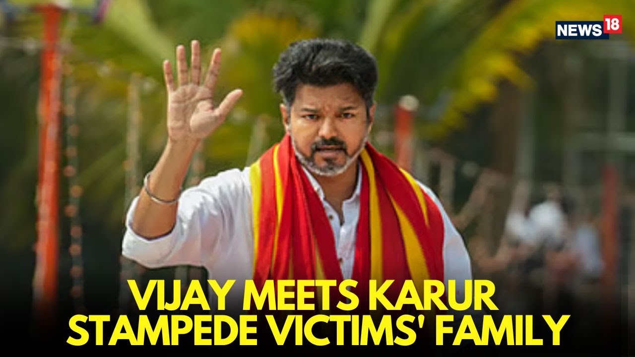 LIVE NOW: Vijay Meets Families of Karur Stampede Victims | Emotional Moments Captured | TVK | N18L
