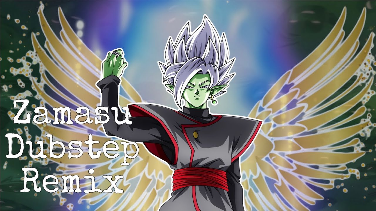 Fused Zamasu Dubstep Remix- DRAGON BALL SUPER