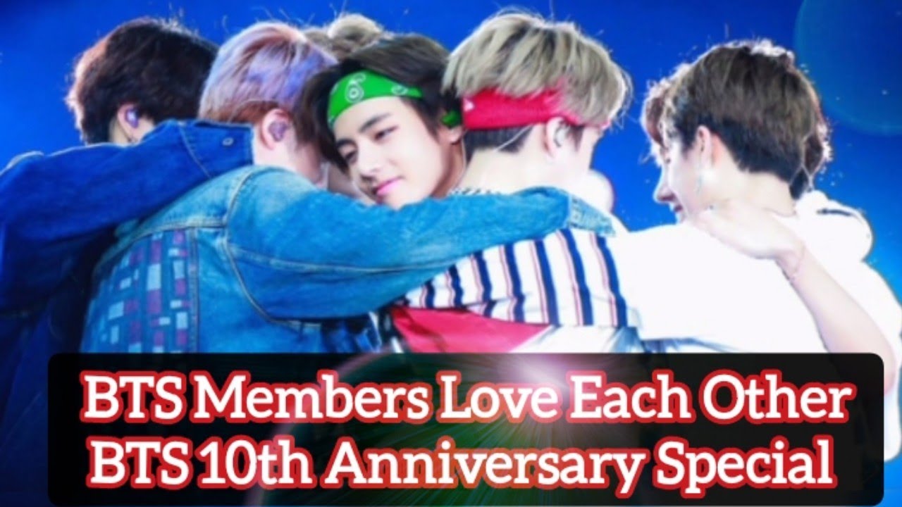 Happy BTS 10th Anniversary 💜 BTS Members Love Each Other