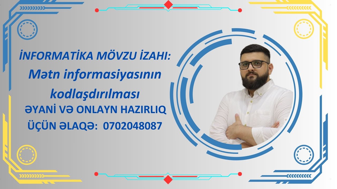 İnformatika. Mövzu: Mətn informasiyasının kodlaşdırılması.