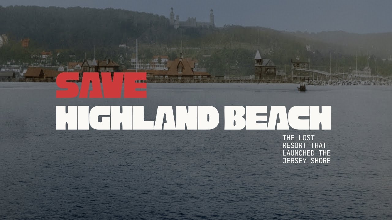 The Lost Beach Resort Hiding Under a New Jersey Bridge | SAVE HIGHLAND BEACH