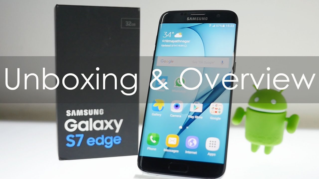 Samsung Galaxy S7 Edge Unboxing & Overview (Indian Exynos)