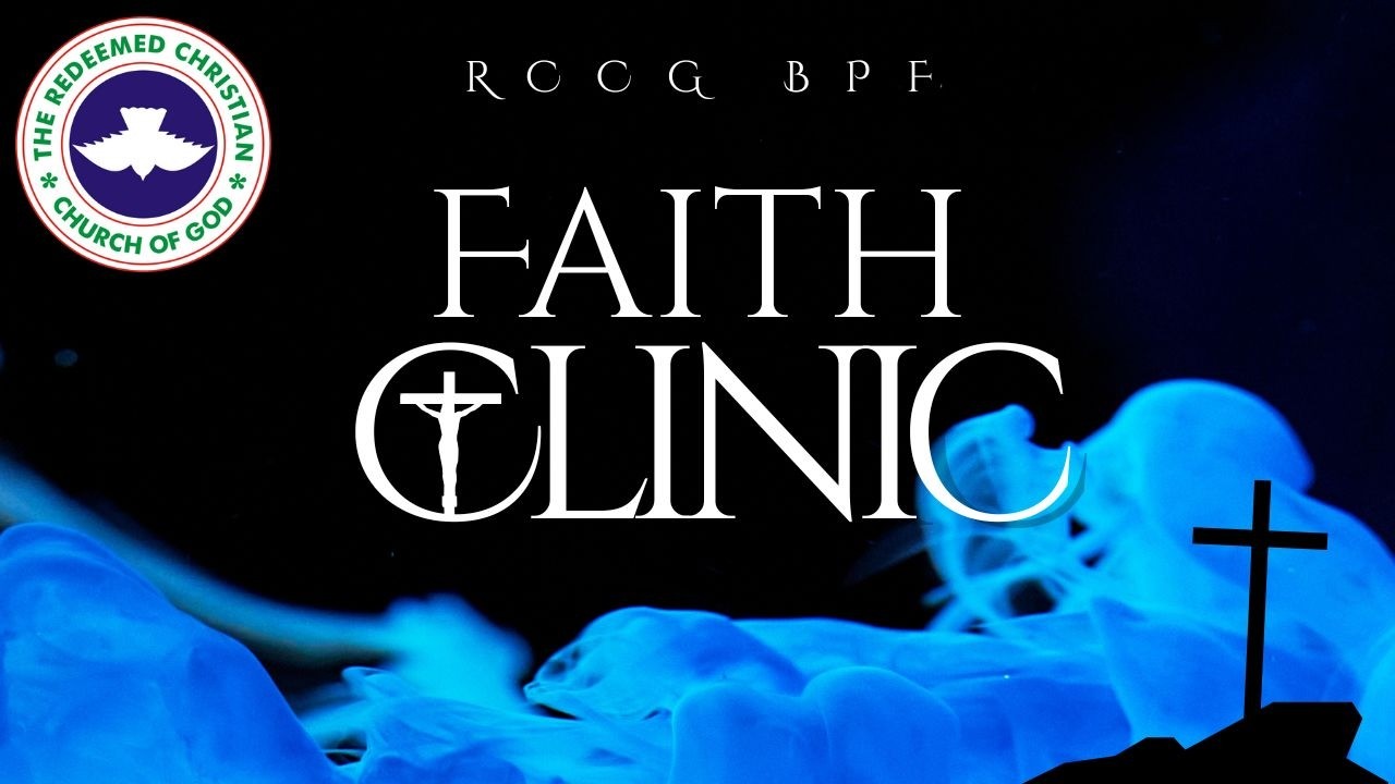 RCCG BPF || Faith Clinic || Feb 6, 2026
