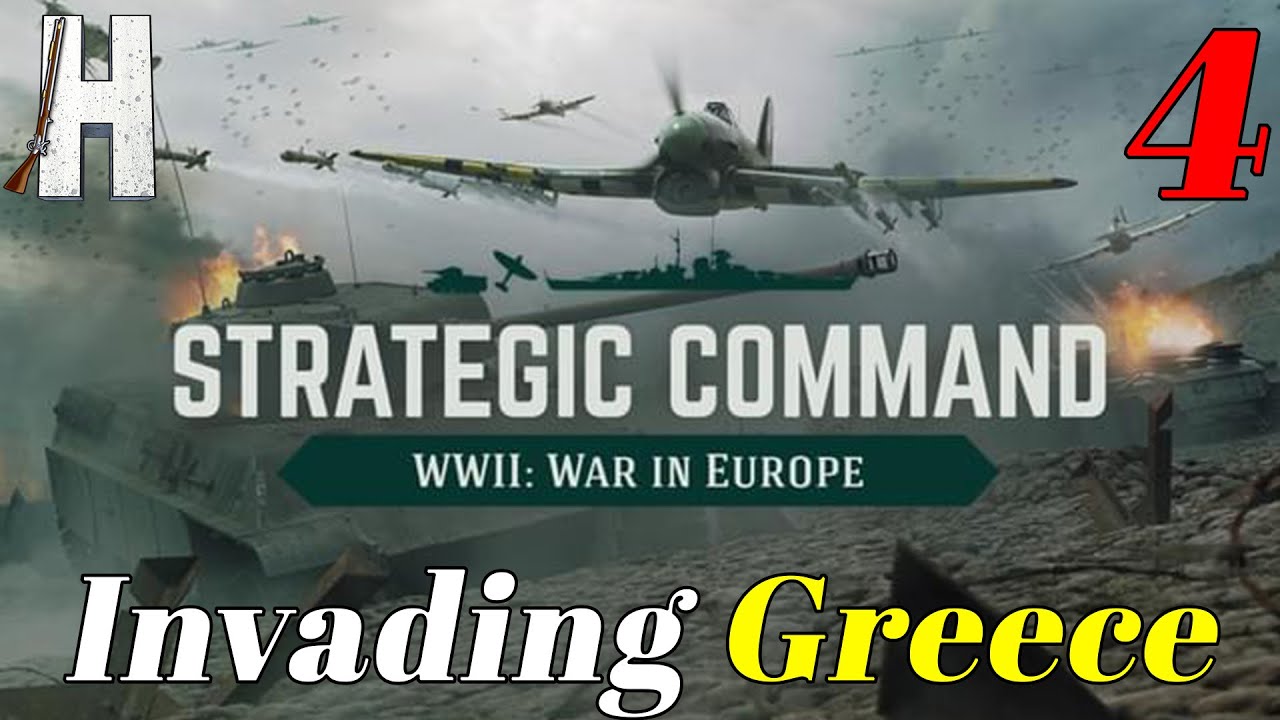 Strategic Command: WWII - Europe at War | Invading Greece | Part 4