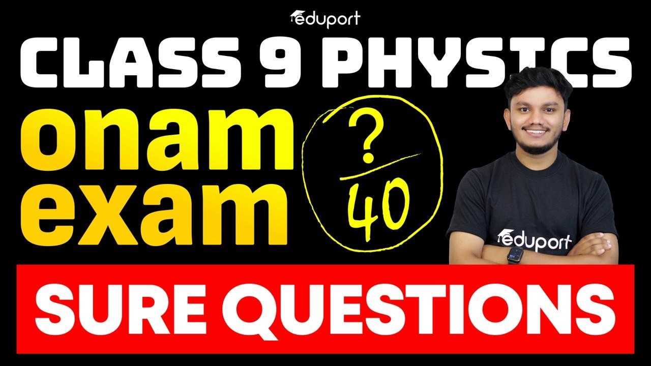 Class 9 Physics Onam Questions| Eduport