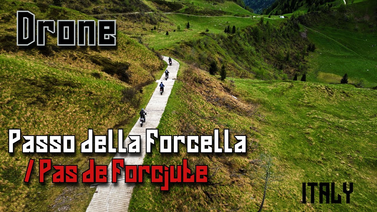 Drone, Passo della Forcella / Pas de Forcjute