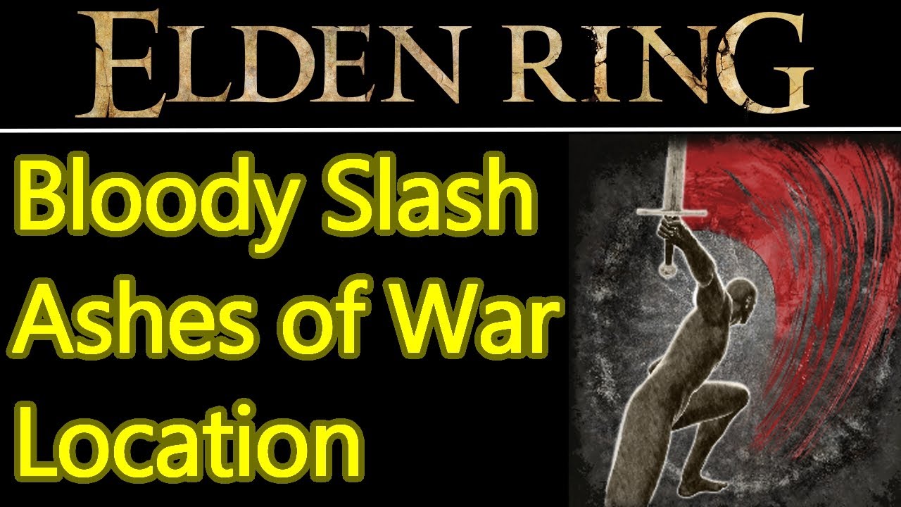 Elden Ring Bloody Slash location guide, S tier ashes of war for PvP and PvE