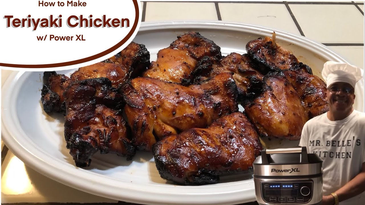 How to Make Teriyaki Chicken w/ Power XL || Cooking w/ Mr. Belle