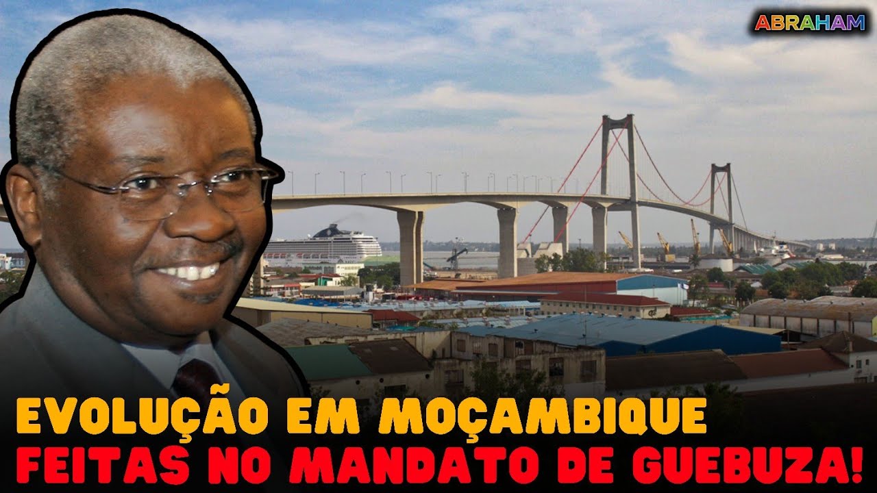 🔴 VEJA NO VÍDEO: AS MUDANÇAS QUE ACONTECERAM NO MANDATO DE ARMANDO EMÍLIO GUEBUZA EM MOÇAMBIQUE! 