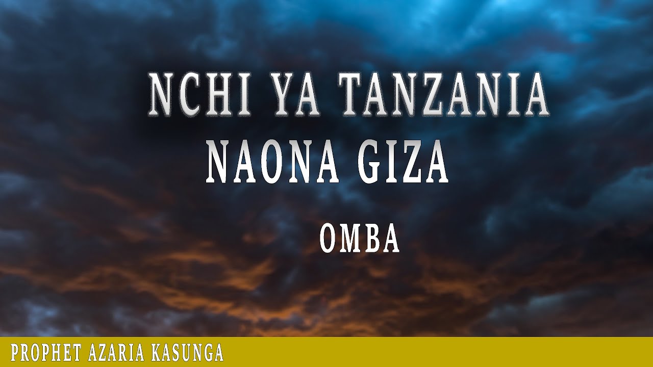 UNABII WA TANZANIA OMBA