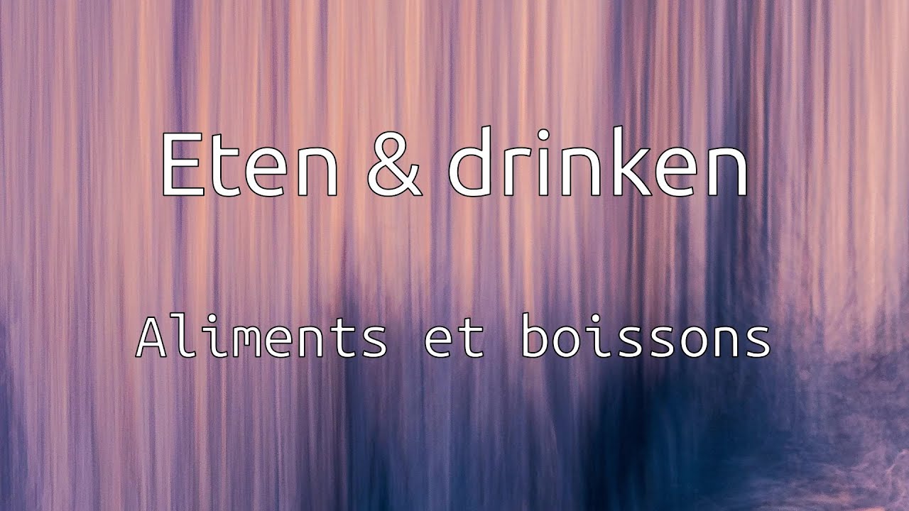 Apprenez le néerlandais: Aliments et boissons