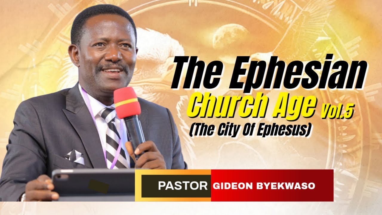 1st June 2025 ||The Ephesian Church Age Vol.5 || Pastor Gideon Byekwaso.