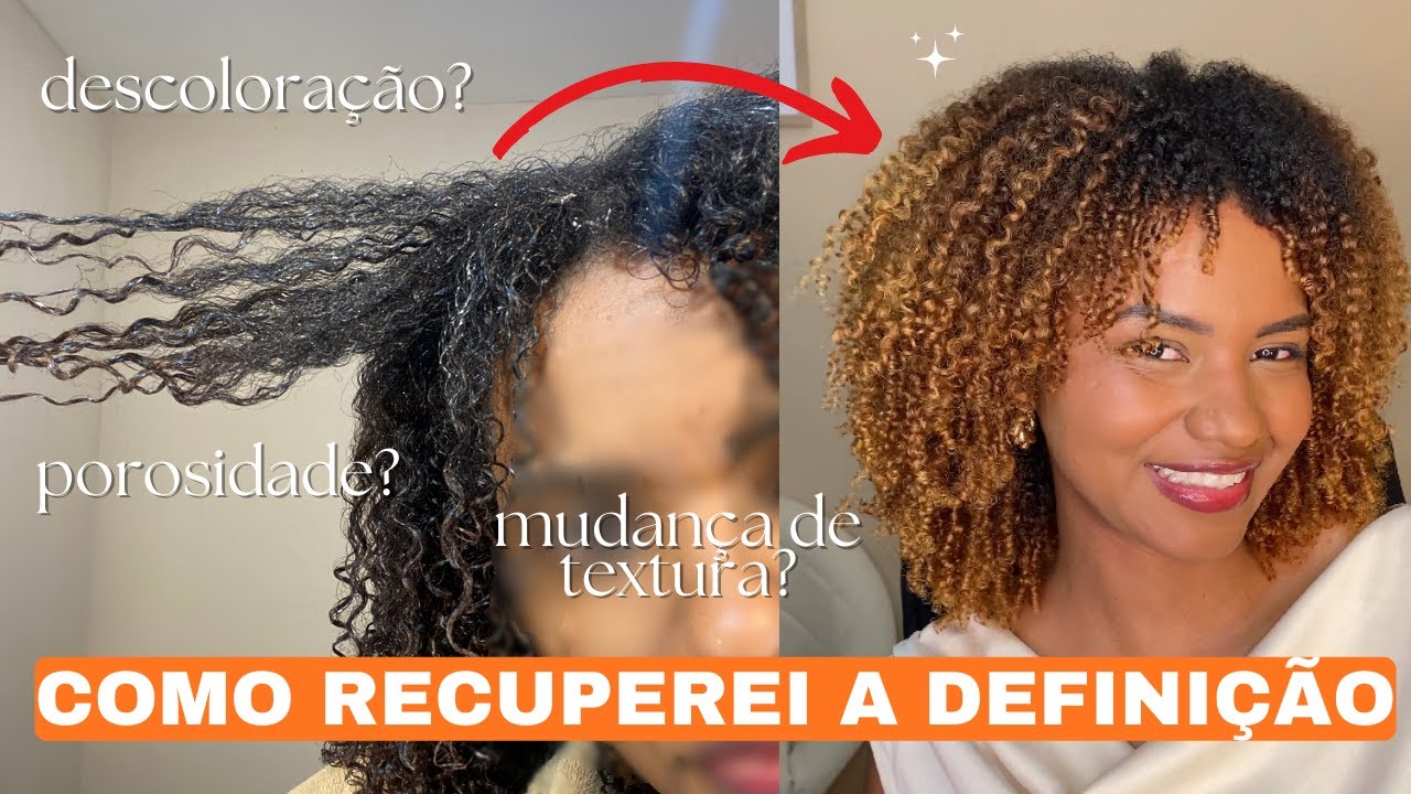 RECUPERANDO A DEFINIÇÃO DO CABELO| Porosidade? Mudança de Textura? Hormônios? Penteados com tração?