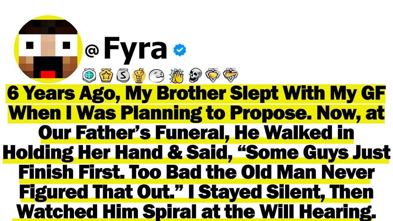6 Years Ago, My Bro Slept W/ My GF When I Was Planning to Propose. Now, at Our Father’s Funeral, He