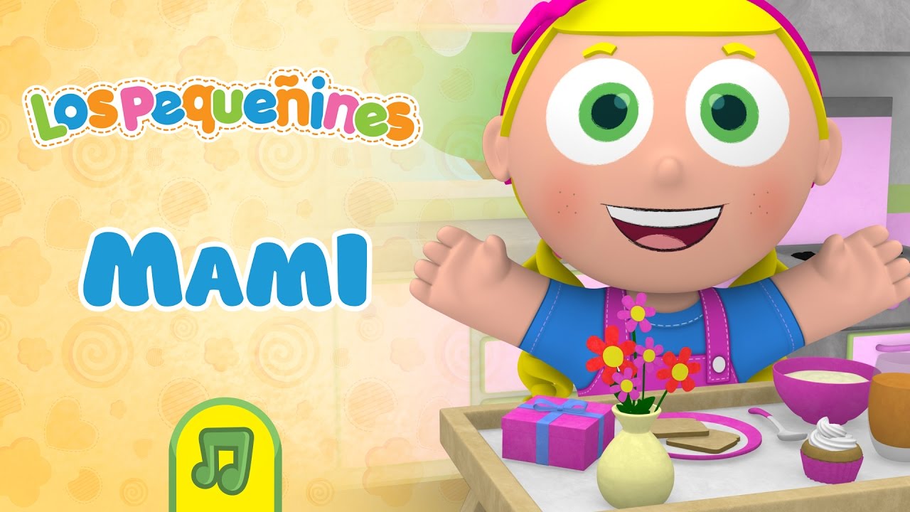 Mami | Canción Infantil | Los Pequeñines