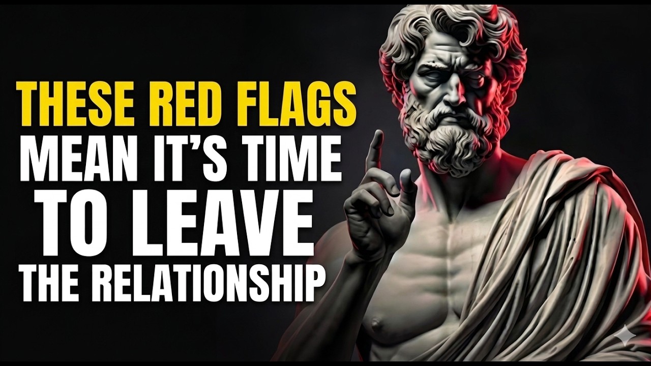 These Red Flags Means It's Time To leave The Relationship: Stoic Wisdom