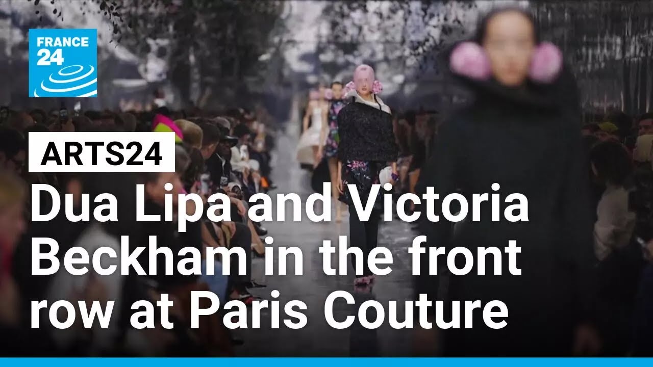 Dua Lipa, Demi Moore and Victoria Beckham front row as Paris Couture enters a new era • FRANCE 24