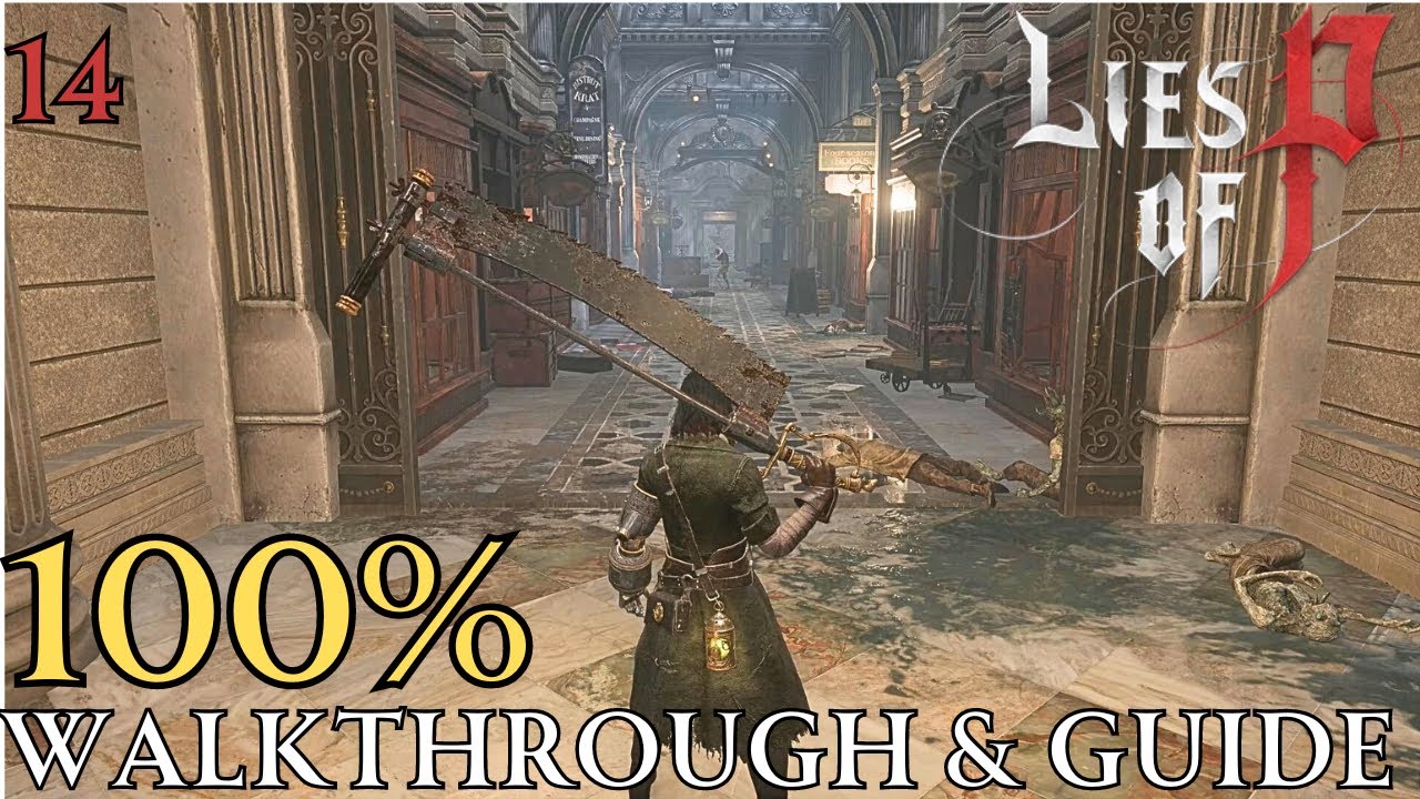 Lies of P 100% : Chapter 7 Lorenzini Arcade Walkthrough & guide