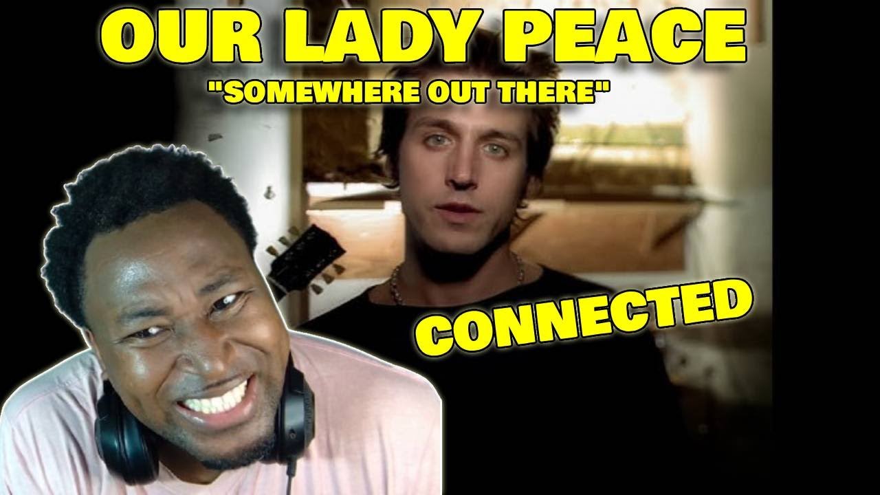 ( FIRST TIME REACTION ) Our Lady Peace - Somewhere Out There - Soulful Journey!!!