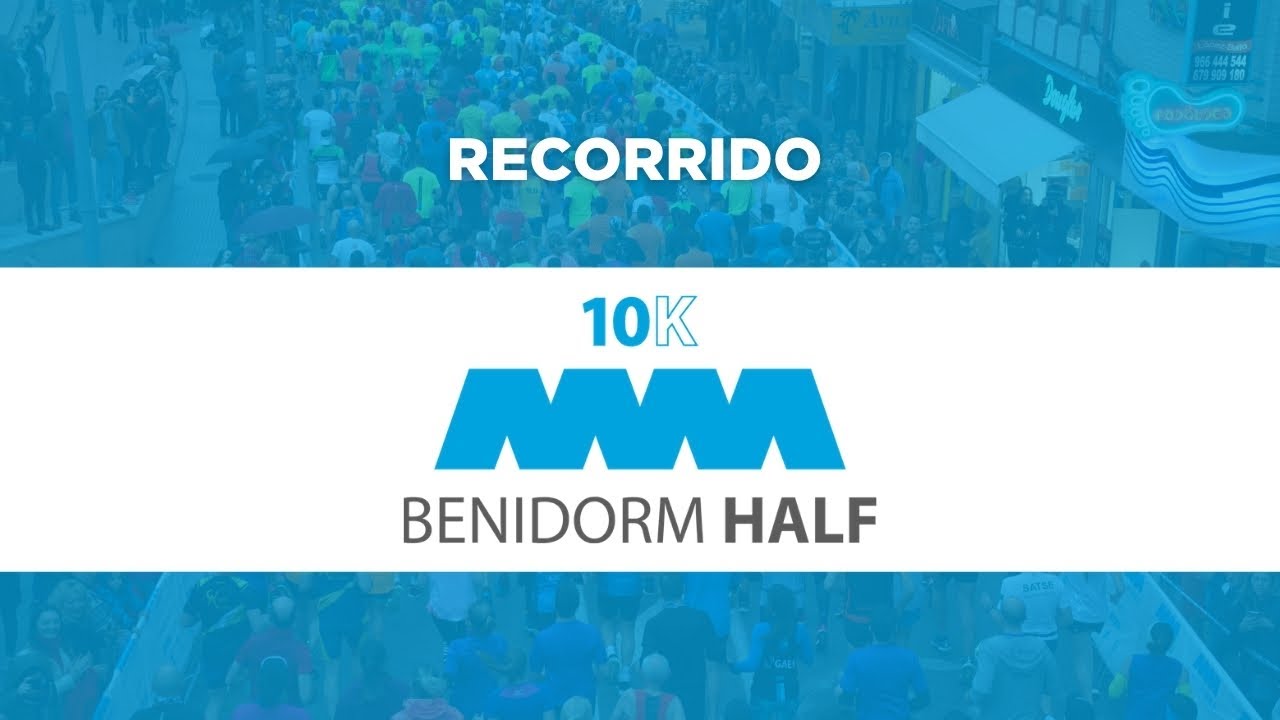 BENIDORM HALF - RECORRIDO 10K / 10 K DISTANCE