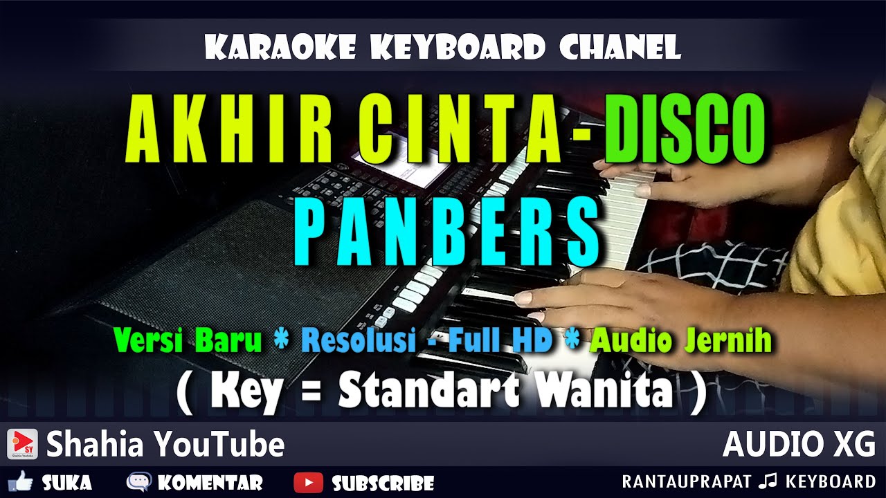 AKHIR CINTA PANBERS KARAOKE DISCO REMIX NADA WANITA | Shahia Youtube