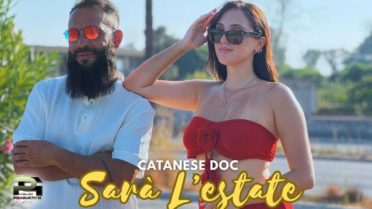 Catanese Doc - Sar&agrave; l'estate (Video ufficiale 2025)