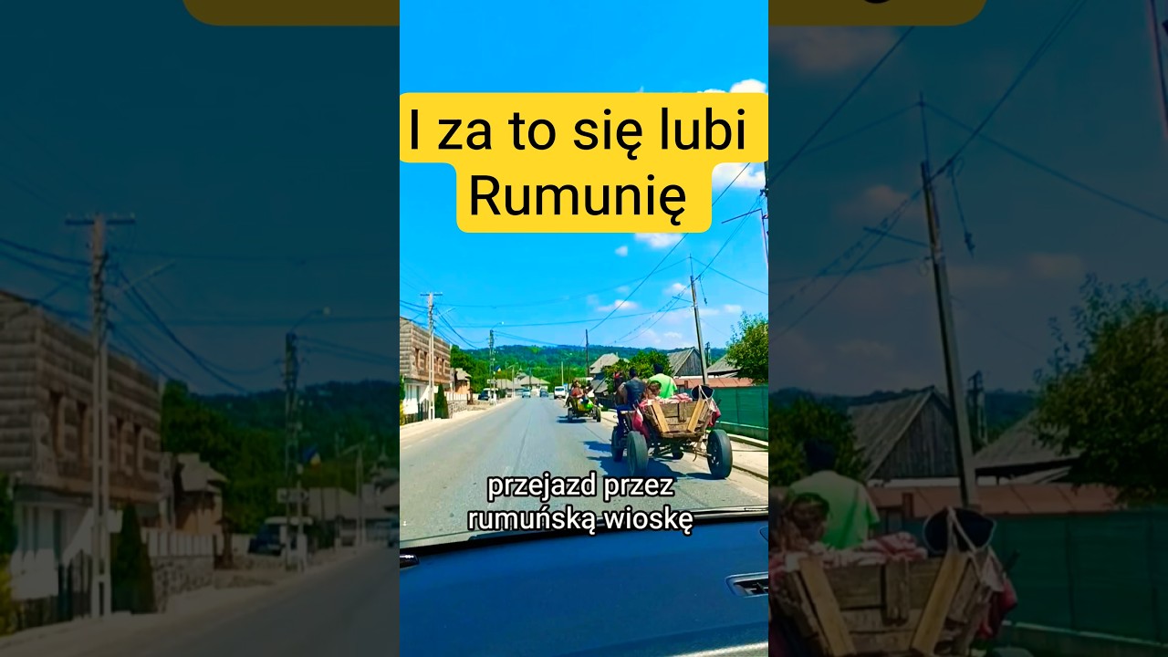 🇷🇴 Drogi w Rumunii - przejazd przez wioskę 