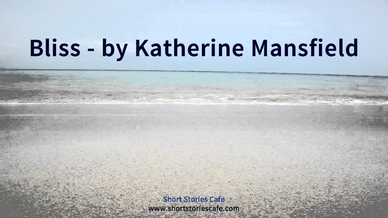 Bliss   by Katherine Mansfield