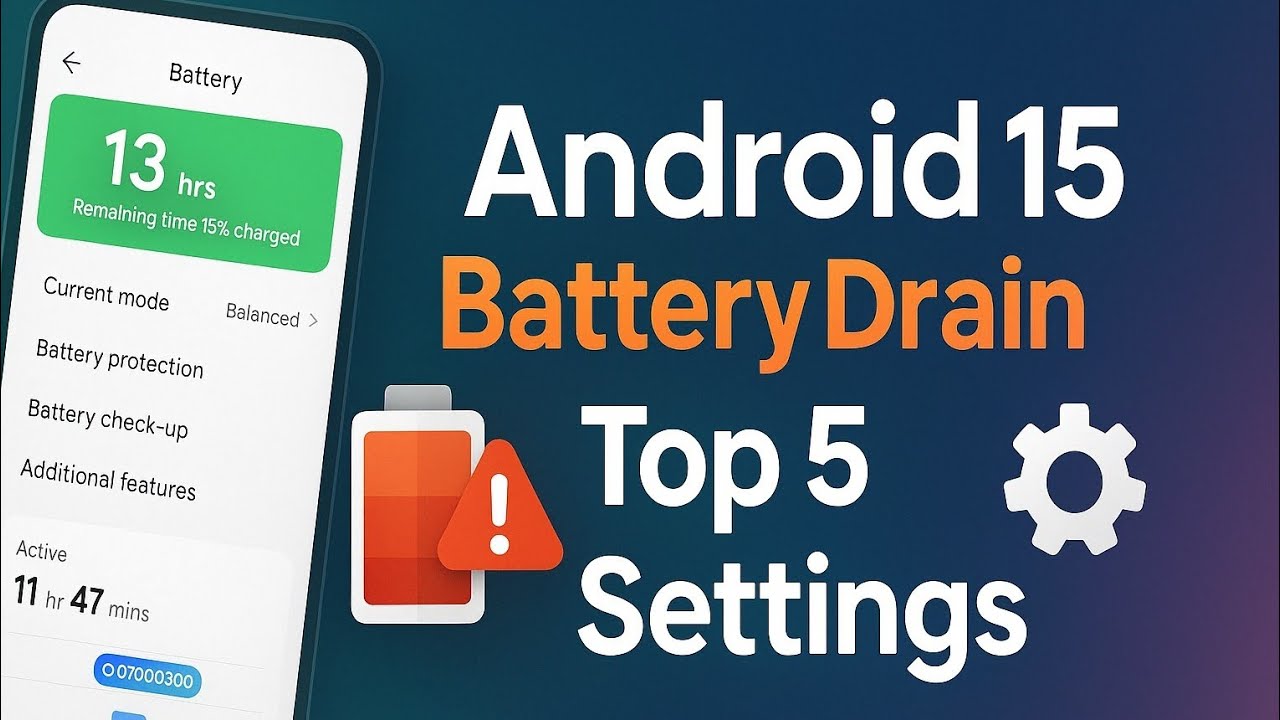 Top 5 Ways to Fix Android 15 Battery Drain Issue!