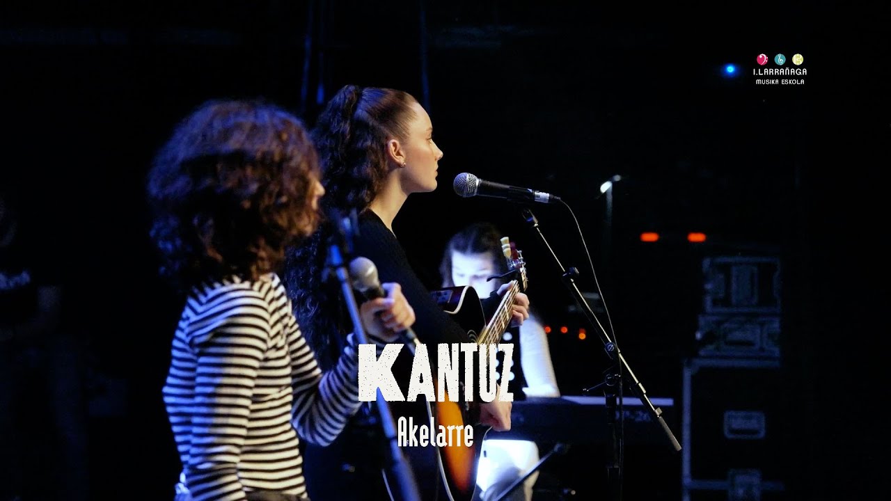 Kantuz - Akelarre / I.Larrañaga Musika Eskola