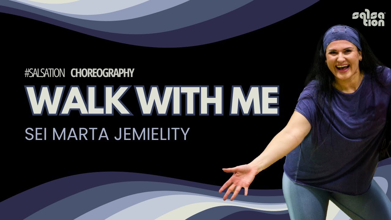 Walk with me - SALSATION® dynamic warm up by SEI Marta Jemielity