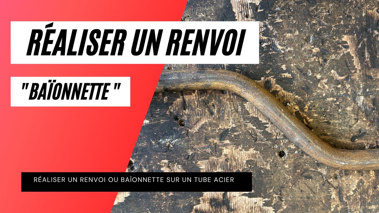 Réaliser un renvoi, faire une  baïonnette sur un tube acier à la cintreuse