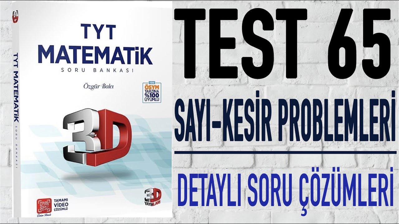 3D TYT Matematik Çözümleri | Test 65 | Sayı - Kesir Problemleri