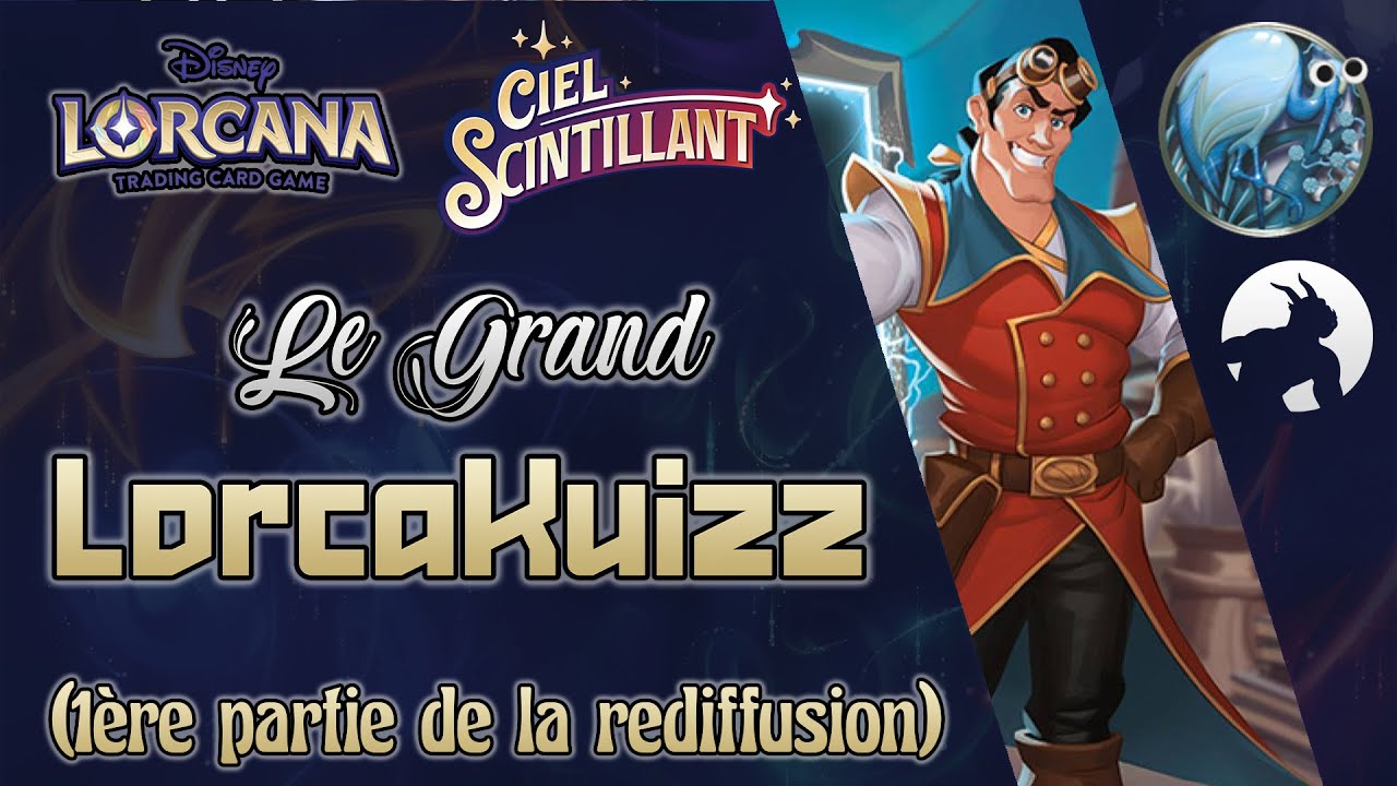 [LORCANA] Le Grand LorcaKuizz, partie 1 !