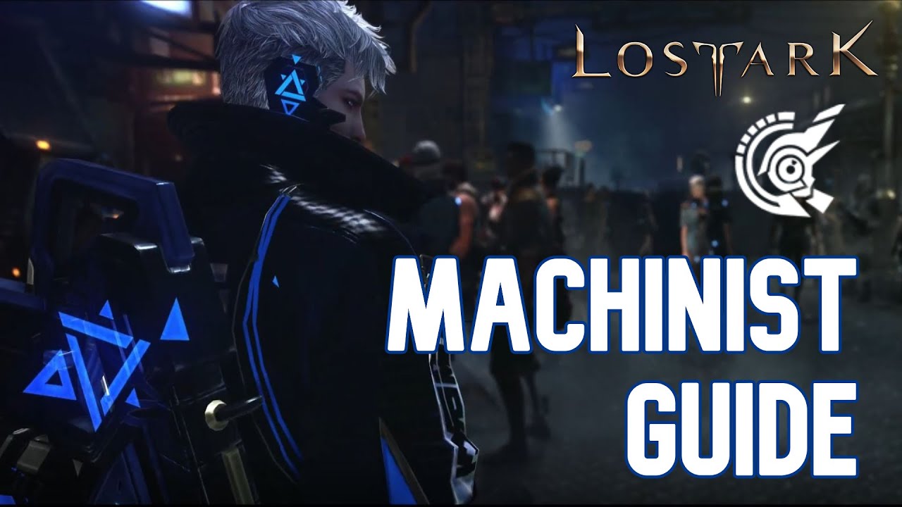 LOST ARK Machinist Complete Overview Guide
