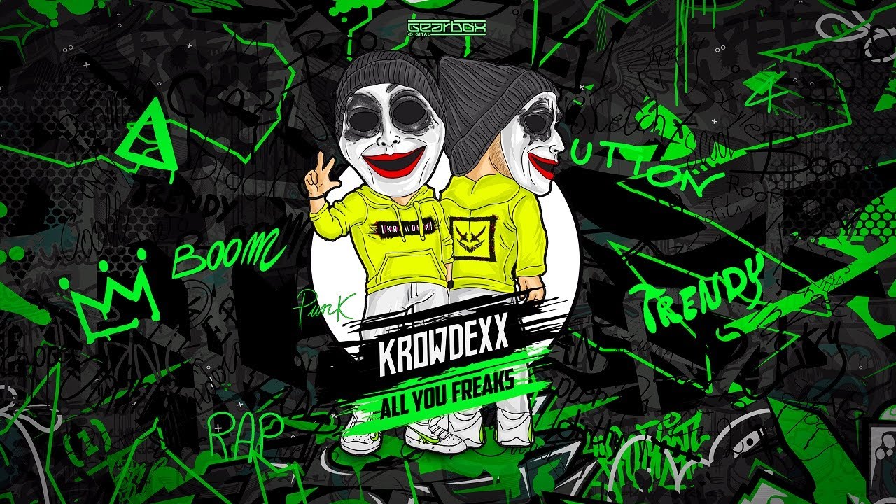 Krowdexx - All You Freaks (Official Audio)