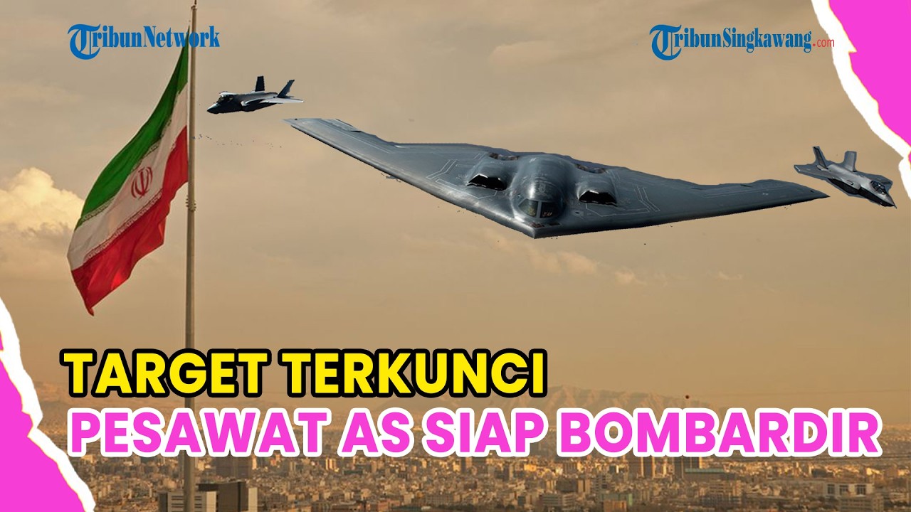 🔺AS KUNCI TARGET PERTAMA, PENGEBOM B-2 SIAP CEKIK TEHERAN❗